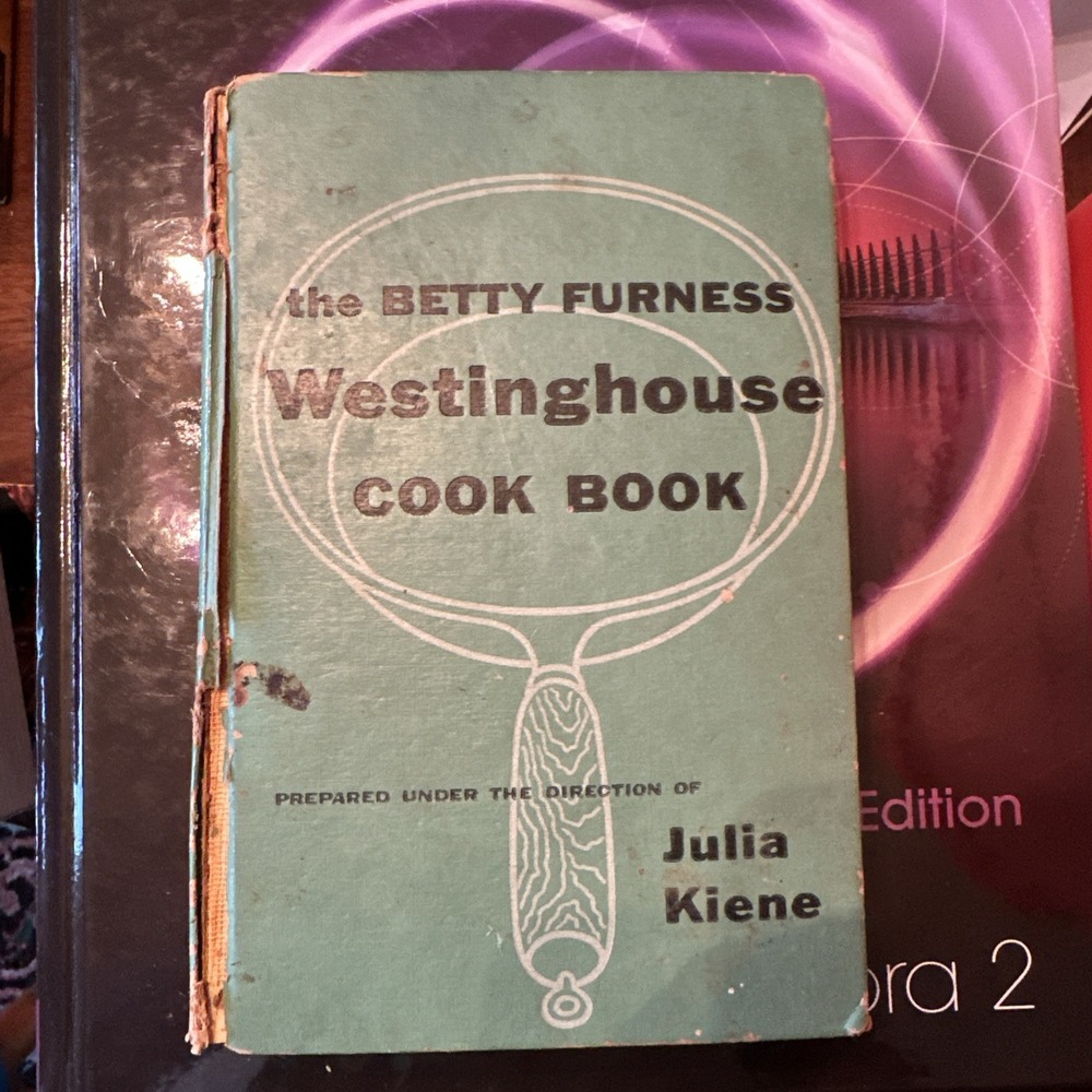 The Betty Furness Westinghouse Cook Book Julia Kiene Vintage 1954 1st Print HC